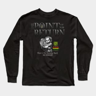 The Point of No Return Long Sleeve T-Shirt